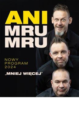 Sanok Wydarzenie Kabaret Kabaret Ani Mru Mru: najnowszy program - Mniej więcej