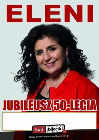 Sanok Wydarzenie Koncert Eleni z zespołem - Jubileusz 50-lecia!